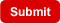 Submit